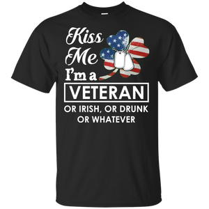 Kiss Me I'm An Veteran Or Irish Or Drunk Black T-Shirt Men