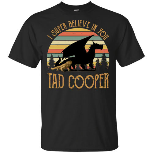 I Super Believe In Your Tad Cooper Vintage Black T-Shirt Men
