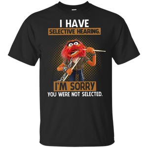 The Muppet Animal I Have Selective Hearing I_m Sorry Black T-Shirt Men