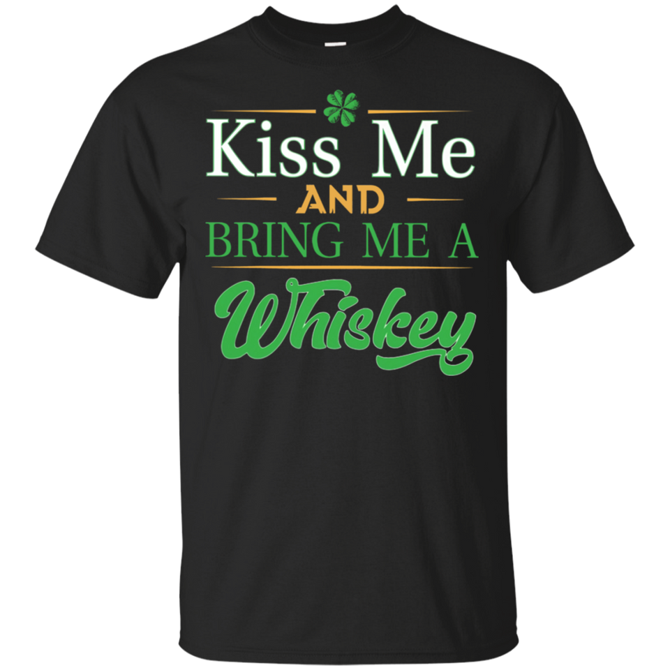 Kiss Me And Bring Me A Whiskey Black T-Shirt Men