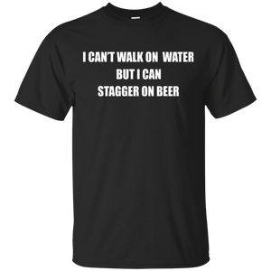 I Can't Walk On Water But I Can Stagger On Beer Black T-Shirt Men