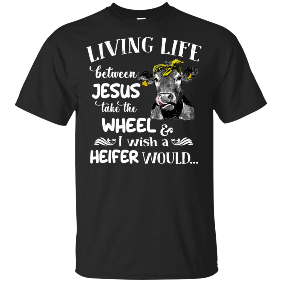 Living Life Between Jesus Take The Wheel Black T-Shirt Men