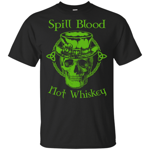 Irish St Patrick Day Spill Blood Not Whiskey Black T-Shirt Men