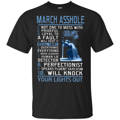 March A_shole Not One To Mess With Prideful Black T-Shirt Men